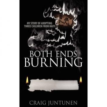 Both Ends Burning: My Story of Adopting Three Children from Haiti
