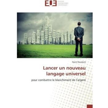 Lancer un nouveau langage universel: pour combattre le blanchiment de l’argent