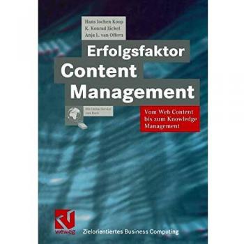Erfolgsfaktor Content Management: Vom Web Content bis zum Knowledge Management