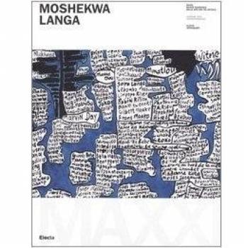 Moshekwa Langa. Catalogo della mostra