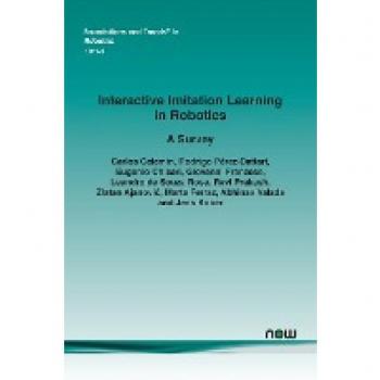 Interactive Imitation Learning in Robotics: A Survey (Foundations and Trends(r) in Robotics)