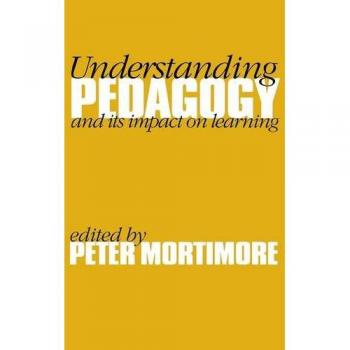 Understanding Pedagogy: And Its Impact on Learning