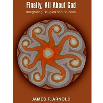 Finally, All About God: Integrating Religion and Science