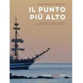 Il punto più alto. Sulla rotta di un sogno al comando dell'Amerig...