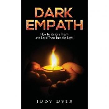 Dark Empath: How to Identify Them and Lead Them Into the Light