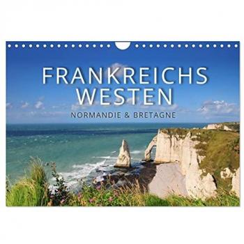 Frankreichs Westen Normandie und Bretagne (Wandkalender 2025 DIN A4 quer) CALVENDO Monatskalender