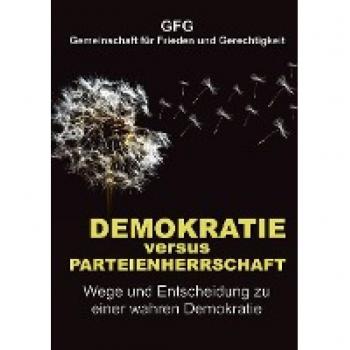 Gemeinschaft für Frieden und Gerechtigkeit, Gfg: Demokratie versus Parteienherrschaft