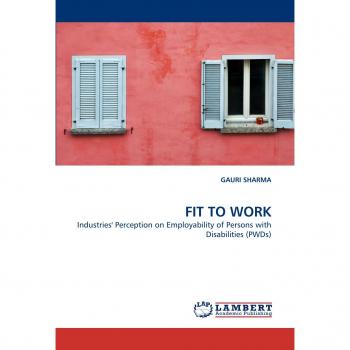 FIT TO WORK: Industries' Perception on Employability of Persons with Disabilities