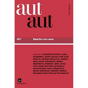 Aut aut. Vol. 387: Ripartire con Lacan.
