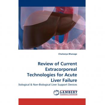Review of Current Extracorporeal Technologies for Acute Liver Failure: Biological