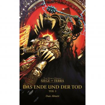 Dan Abnett Das Ende Und Der Tod (Teil 3): The Horus Heresy