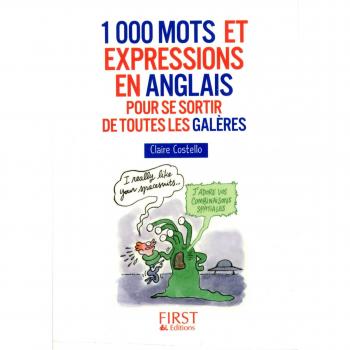 1000 mots et expressions en anglais pour se sortir de toutes les galères