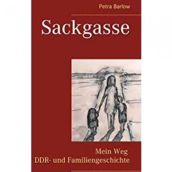Sackgasse: Mein Weg DDR