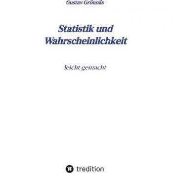 Statistik und Wahrscheinlichkeit: leicht gemacht