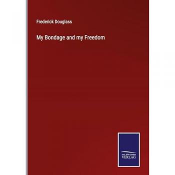 My Bondage and my Freedom