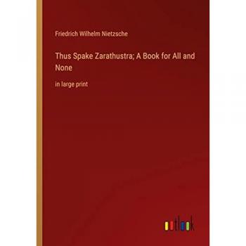 Thus Spake Zarathustra; A Book for All and None: in large print
