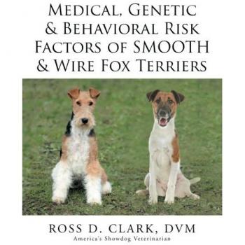 Medical, Genetic & Behavioral Risk Factors of Smooth & Wire Fox Terriers