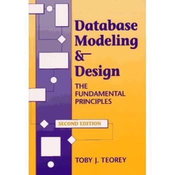 Database Modeling & Design: The Fundamental Principles (Morgan Kaufmann Series in Data Management Systems)