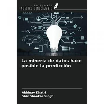Khatri, Abhinav: La minería de datos hace posible la predicción