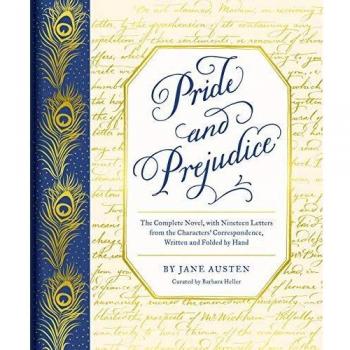 Pride and Prejudice : The Complete Novel, with Nineteen Letters from the Characters' Correspondence, Written and Folded by Hand