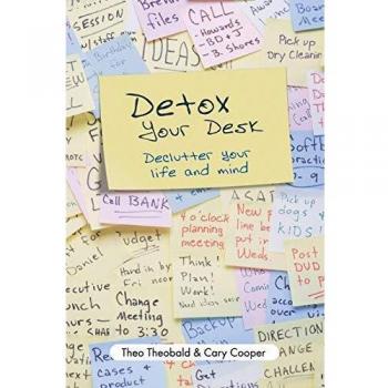 Detox Your Desk : Declutter Your Life and Mind