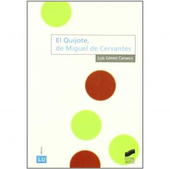 El Quijote, de Miguel de Cervantes/ Don Quixote of Miguel de Cervantes