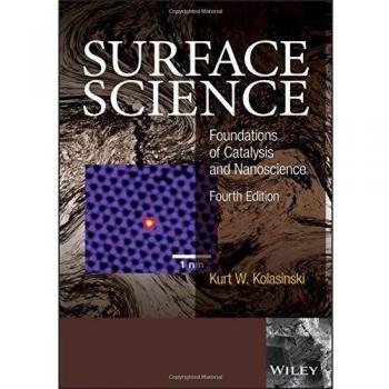 Surface Science by Kolasinski & Kurt W. Queen Mary & University of London & UK