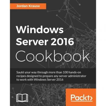 Windows Server 2016 Cookbook