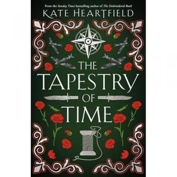 The Tapestry of Time: A dazzling historical fantasy from the Aurora Award-winning author