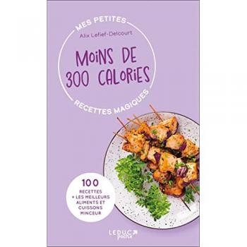 Mes petites recettes magiques à moins de 300 calories