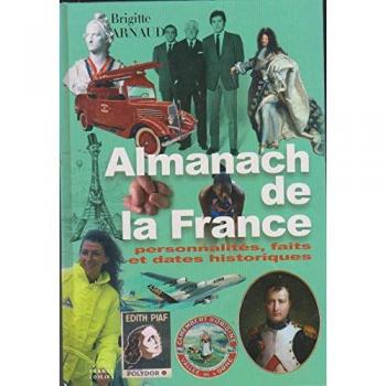 Almanach de la France : Personnalités, faits et dates historiques