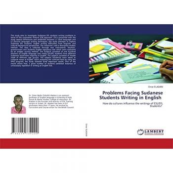 Problems Facing Sudanese Students Writing in English: How do cultures influence the writings of ESL/EFL Students?