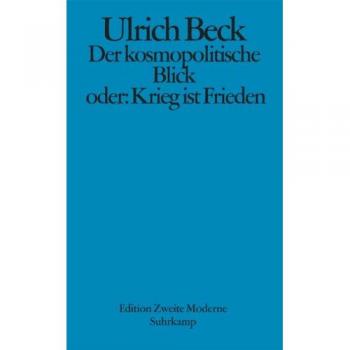 Der kosmopolitische Blick oder: Krieg ist Frieden