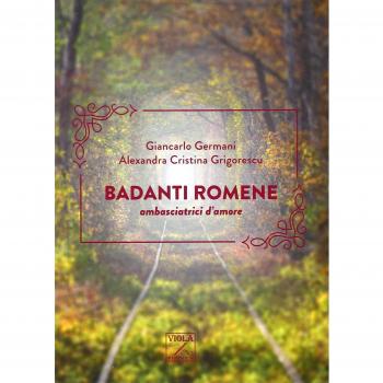 Badanti romene. Ambasciatrici d'amore