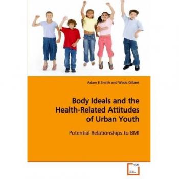 Body Ideals and the Health-Related Attitudes of Urban Youth