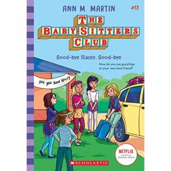 Ann M. Martin The Babysitters Club #13: Good-Bye Stacey, Good-Bye (b&w) Paperback in White