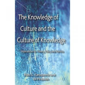 The Knowledge of Culture and the Culture of Knowledge