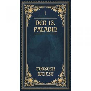 Die Lehrjahre: Der 13. Paladin Band I-V, Hörbücher von LAUSCH Medien, Torsten Weitze, Günter Merlau