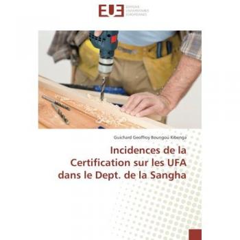 Incidences de la Certification sur les UFA dans le Dept. de la Sangha
