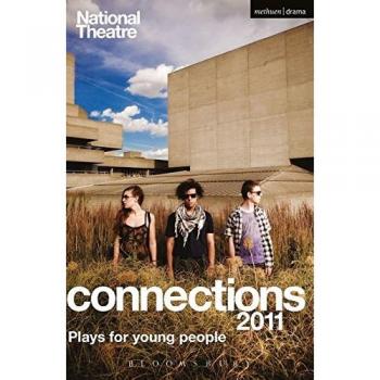 National Theatre Connections 2011: Plays for Young People (Play Anthologies)