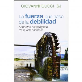 La fuerza que nace de la debilidad