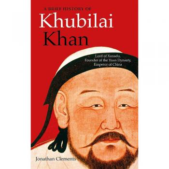A Brief History of Khubilai Khan