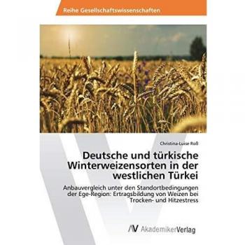 Roß, Christina-Luise: Deutsche und türkische Winterweizensorten in der westlichen Türkei
