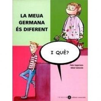 La meua germana és diferent, i què?.