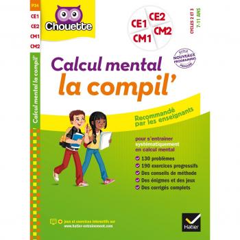 Calcul mental la compil' : Cycles 2 et 3, 7-11 ans
