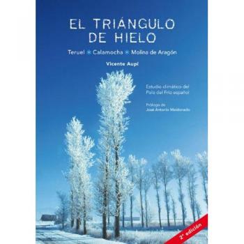 El triángulo de hielo. Teruel, calamocha, molina de aragón
