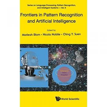 FRONTIERS IN PATTERN RECOGNITION AND ARTIFICIAL INTELLIGENCE