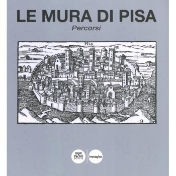 Le mura di Pisa. Percorsi