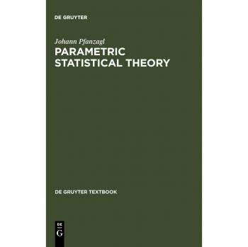 Pfanzagl, Johann: Parametric Statistical Theory