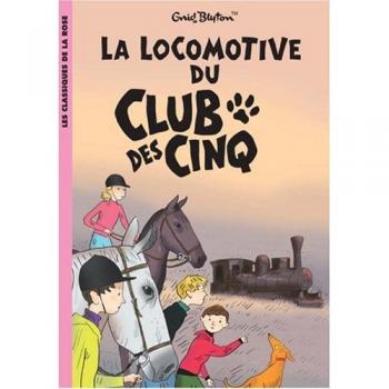 Le Club des Cinq : La locomotive du Club des Cinq